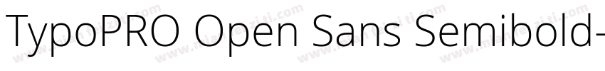 TypoPRO Open Sans Semibold字体转换